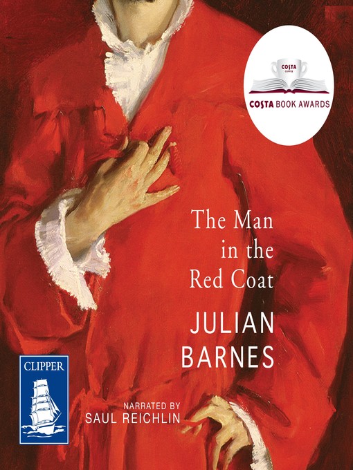 Title details for The Man in the Red Coat by Julian Barnes - Available